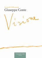 Visione di Giuseppe Conte edito da Vallecchi Firenze