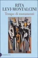 Tempo di mutamenti di Rita Levi-Montalcini edito da Dalai Editore