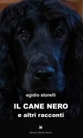 Il cane nero e altri racconti di Egidio Storelli edito da Ghaleb