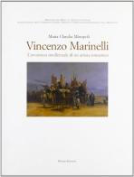 Vincenzo Marinelli. L'avventura intellettuale di un artista romantico di M. Claudia Minopoli edito da Paparo