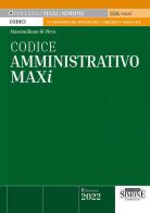 Codice amministrativo maxi di Massimiliano Di Pirro edito da Edizioni Giuridiche Simone