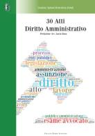30 atti di diritto amministrativo di Daniela Spitoni, Benedetta Bindi edito da Themis (Firenze)