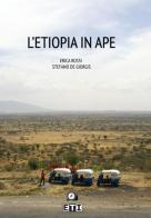 L' Etiopia in Ape di Erica Rossi, Stefano De Giorgis edito da Etimpresa