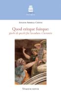 Quod eritque fuitque. Giochi di specchi fra l'accaduto e l'avvenire di Ignacio Armella Chávez edito da Edizioni Accademia Vivarium Novum