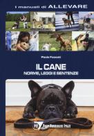 Il cane. Norme, leggi e sentenze di Paola Fossati edito da Point Veterinaire Italie