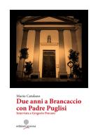Due anni a Brancaccio con Padre Puglisi. Intervista a Gregorio Porcaro di Mario Catalano edito da Arianna