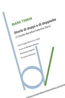 Storia di doppi e doppiette (A double-barrelled detective story) di Mark Twain edito da Robin
