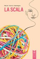 La scala di Paola Cosolo Marangon edito da L'Orto della Cultura