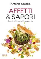 Affetti & Sapori. Seconda edizione ampliata e aggiornata di Antonio Scaccio edito da Edizioni LSWR