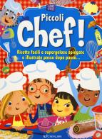 Piccoli chef! Ediz. a colori edito da Crealibri