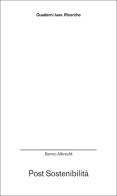 Post sostenibilità di Benno Albrecht edito da Anteferma Edizioni