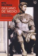 Giuliano de' Medici di Rita Delcroix edito da Iduna