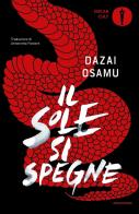 Il sole si spegne di Osamu Dazai edito da Mondadori