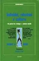 Individui, relazioni e cultura. Un ponte fra etologia e scienze sociali di Hinde Robert A. edito da Giunti Editore