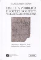 Edilizia pubblica e potere politico nella Roma repubblicana di Margareta Steinby edito da Jaca Book