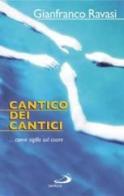 Cantico dei cantici. Come sigillo sul cuore di Gianfranco Ravasi edito da San Paolo Edizioni