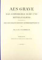 Aes grave. Das Schwergeld Roms und Mittelitaliens (rist. anast. 1910) di Ernst Haeberlin edito da Forni