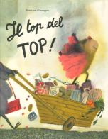 Il top del top. Ediz. a colori di Beatrice Alemagna edito da TopiPittori