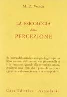 La psicologia della percezione di Magdalen Vernon edito da Astrolabio Ubaldini