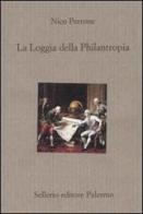 La Loggia della Philantropia di Nico Perrone edito da Sellerio Editore Palermo
