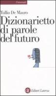 Dizionarietto di parole del futuro di Tullio De Mauro edito da Laterza