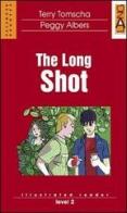 The Long Shot. Con CD Audio di Terry Tomscha, Peggy Albers edito da Lang