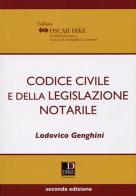 Codice civile e della legislazione notarile di Lodovico Genghini edito da Dike Giuridica Editrice