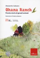 Ohana ranch. Piccole storie di grandi animali di Alessandra Calissano edito da Erickson