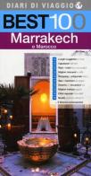 Best 100 Marrakech e Marocco di Carla Diamanti edito da LT Editore