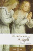 Un mese con gli angeli di Marcello Stanzione edito da Edizioni Segno