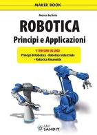 Robotica. Principi e applicazioni di Marco Buttolo edito da Sandit Libri