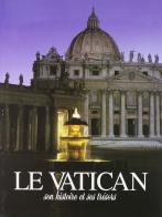 Le Vatican, son histoire et ses trésors. Ediz. illustrata di Claudio Rendina edito da Magnus