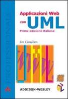 Applicazioni Web con UML di Jim Conallen edito da Pearson Education Italia