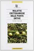 Malattie crittogamiche delle piante ortive di Ivan Ponti, Franco Laffi edito da L'Informatore Agrario