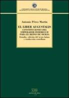 El Liber augustalis. Constituciones del emperador Federico II para el reino de Sicilia di Martin A. Pérez edito da Sicania