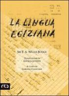 La lingua egiziana di Wallis E. A. Budge edito da REA