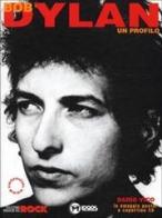 Bob Dylan. Un profilo di Dario Vico edito da Logos