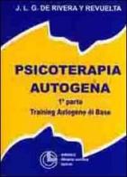 Psicoterapia autogena vol.1 di Josè L. Gonzáles de Rivera edito da Cortina (Torino)