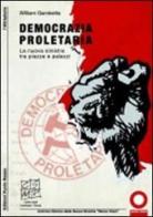 Democrazia proletaria. La nuova sinistra tra piazze e palazzi di William Gambetta edito da Edizioni Punto Rosso