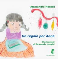Un regalo per Anna di Alessandra Montali edito da Carlo Saladino Editore