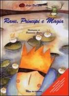 Rane, principi e magia di Luigi Dal Cin, Francesca Greco edito da Happy Art