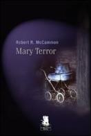 Mary Terror di Robert R. McCammon edito da Gargoyle