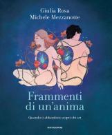 Frammenti di un'anima. Quando ti abbandoni scopri chi sei di Michele Mezzanotte edito da Mondadori Electa