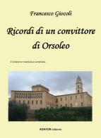 Ricordi di un convittore di Orsoleo di Francesco Giocoli edito da Adafor