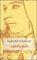 Amelia Boil di Aurora Augello edito da Gli Occhi di Argo
