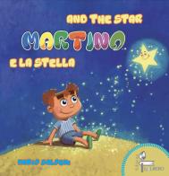 Martino e la stella-Martino and the star. Ediz. multilingue edito da Lalbero Edizioni