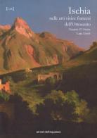 Ischia nelle arti visive francesi dell'Ottocento. Ediz. illustrata di Nicoletta D'Arbitrio, Luigi Ziviello edito da Ad Est dell'Equatore