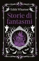 Storie di fantasmi di Edith Wharton edito da Newton Compton Editori