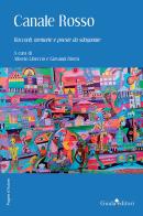Canale rosso. Racconti, memorie e poesie da sdoganare edito da Guida