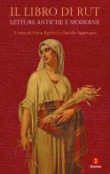 Il libro di Rut. Letture antiche e moderne edito da Giuntina